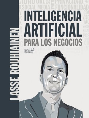 cover image of Inteligencia artificial para los negocios. 21 casos prácticos y opiniones de expertos